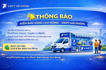 Thong báo Danh sách và lịch hoạt động các Điểm bán hàng lưu động Tháng 1/2026 của VNPT Hải Phòng