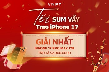 VNPT chúc mừng khách hàng trúng thưởng CTKM Tết sum vầy - Trao iPhone 17 Tuần 4,5