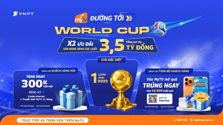 MyTV ưu đãi hơn 3 tỷ đồng mùa World Cup 2026™