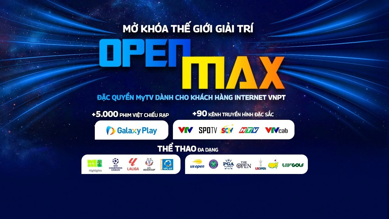 Thể lệ Chương trình khuyến mại “Quà tặng gói OpenMAX - đặc quyền MyTV dành cho khách hàng Internet VNPT”
