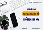 Có những loại hợp đồng điện tử nào phổ biến hiện nay?