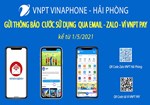 Kể từ 1/5/2021 VNPT VinaPhone - Hải Phòng gửi Thông báo cước qua Email, Zalo, Ví VNPT Pay