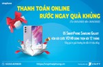 ‘Thanh toán cước online – Rước ngay quà khủng’: trúng Smartphone Samsung Galaxy trị giá lên đến 15 triệu đồng!