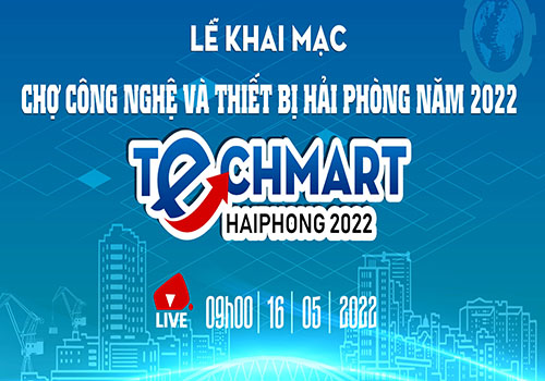 Khai mạc Chợ công nghệ và thiết bị Techmart Hải Phòng 2022