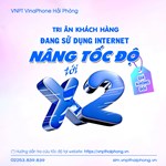 Internet VNPT: NÂNG TỐC ĐỘ - GIÁ KHÔNG ĐỔI từ 5/12/2022
