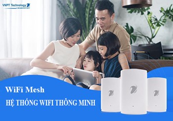 Hệ thống wifi thông minh (WiFi Mesh)