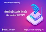 Làm thế nào để nhận biết modem WiFi VNPT đang hoạt động tốt?